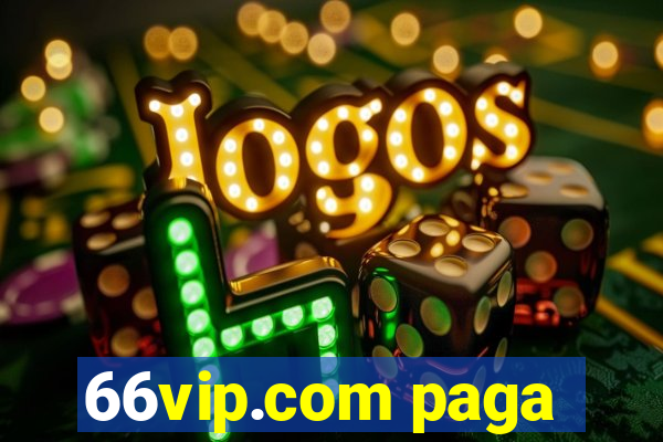 66vip.com paga